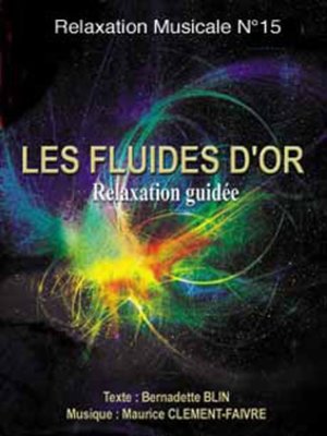 cover image of Les fluides d'or ou inspirer la lumiêre dans les cellules.